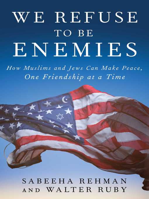 Title details for We Refuse to Be Enemies by Sabeeha Rehman - Wait list